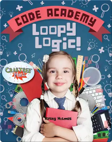 Code Academy: Loopy Logic! book