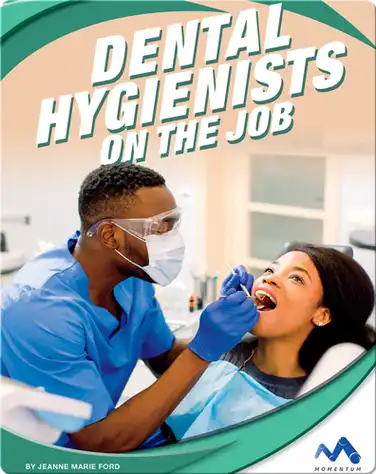 Exploring Trade Jobs: Dental Hygienists on the Job book