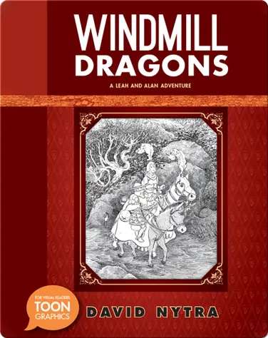 Windmill Dragons: A Leah and Alan Adventure (TOON Graphics) book