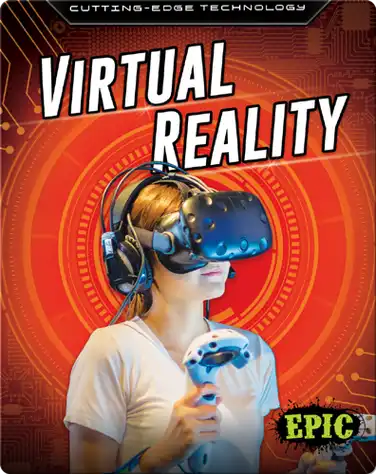 Cutting-Edge Technology: Virtual Reality book