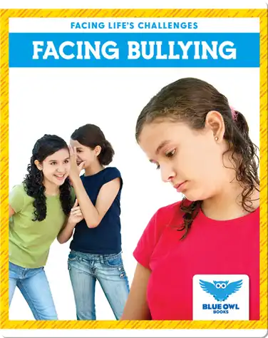 Facing Life's Challenges: Facing Bullying book