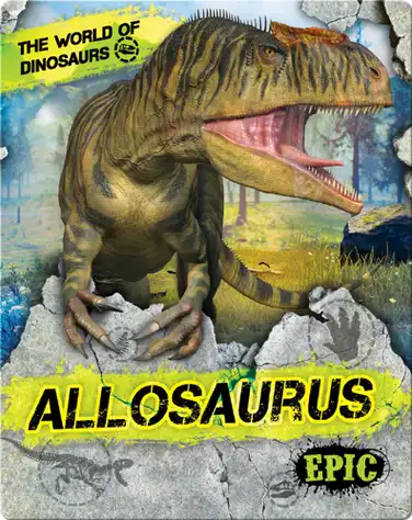 The World of Dinosaurs: Allosaurus book