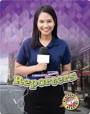 Community Helpers: Reporters