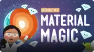 Crash Course Kids: Material Magic