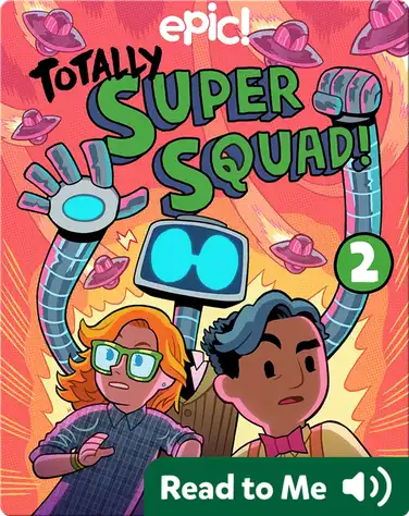 Totally Super Squad! Book 2: Bad to the Bot book