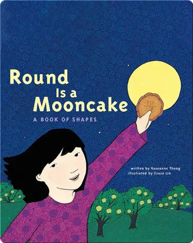 Round Is a Mooncake: A Book of Shapes book