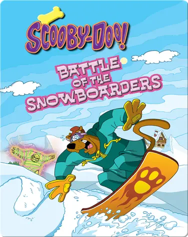 Scooby-Doo and the Battle of the Snowboarders book