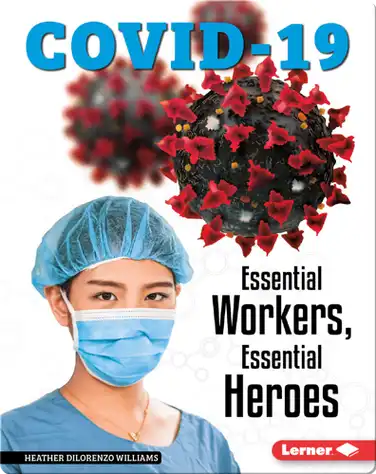 COVID-19: Essential Workers, Essential Heroes book