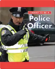 I Want To Be A Police Officer