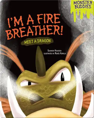 I'm a Fire Breather!: Meet a Dragon book