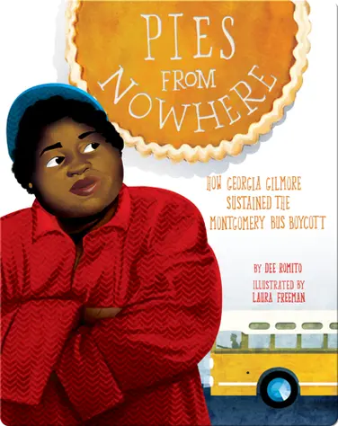 Pies from Nowhere: How Georgia Gilmore Sustained the Montgomery Bus Boycott book