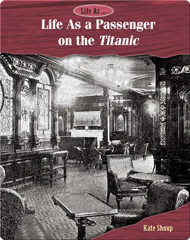Life As a Passenger on the Titanic book