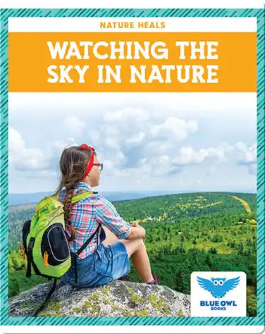 Nature Heals: Watching the Sky in Nature book