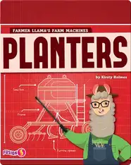 Farmer Llama's Farm Machines: Planters