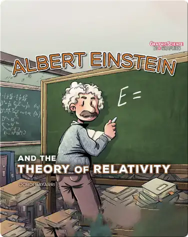 Albert Einstein and the Theory of Relativity book