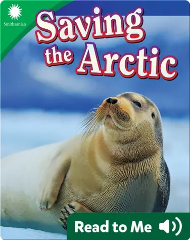 Smithsonian Readers: Saving the Arctic book