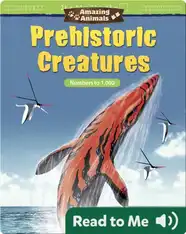 Amazing Animals: Prehistoric Creatures: Numbers to 1,000