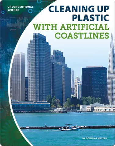 Unconventional Science: Cleaning Up Plastic With Artificial Coastlines book