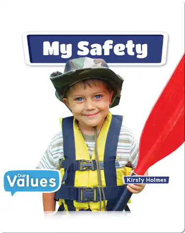 Our Values: My Safety book