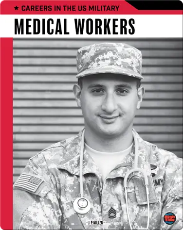 Careers in the US Military: Medical Workers book