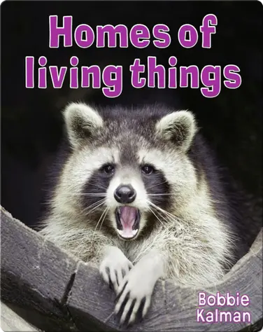 Homes of Living Things book
