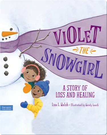 Violet the Snowgirl: A Story of Loss and Healing book