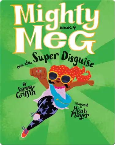 Mighty Meg Book 4: Mighty Meg and the Super Disguise book