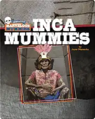 Marvelous Mummies: Inca Mummies