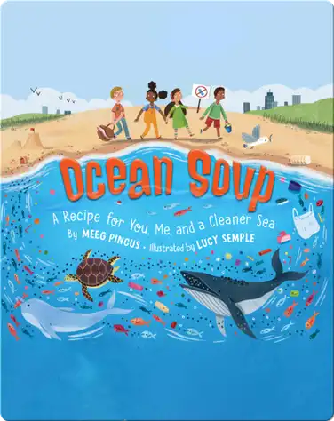 Ocean Soup: A Recipe for You, Me and a Cleaner Sea book