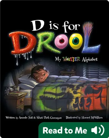 D is for Drool: My Monster Alphabet book