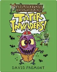 Carlton Crumple Creature Catcher 2: Tater Invaders!