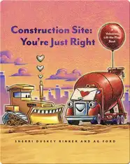 Construction Site: You're Just Right
