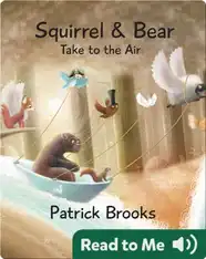 Squirrel & Bear Take to the Air