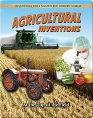Agricultural Inventions: At the Top of the Field