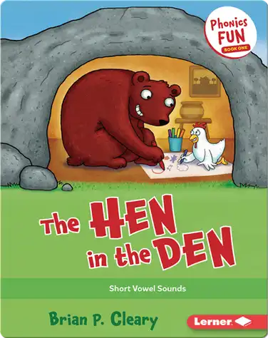 The Hen in the Den: Short Vowel Sounds book