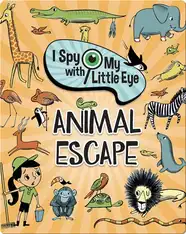 I Spy with My Little Eye: Animal Escape