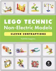 LEGO Technic Non-Electric Models: Clever Contraptions