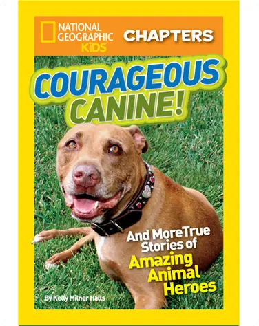 National Geographic Kids Chapters: Courageous Canine book