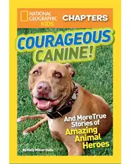 National Geographic Kids Chapters: Courageous Canine