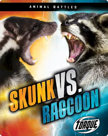 Animal Battles: Skunk vs. Raccoon book