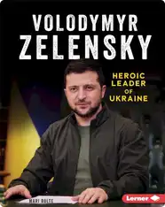 Volodymyr Zelensky: Heroic Leader of Ukraine