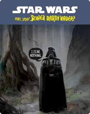 Are You Scared, Darth Vader? book