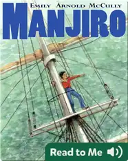 Manjiro: The Boy Who Risked His Life for Two Countries