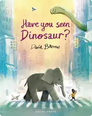 Have You Seen Dinosaur?