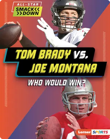 Tom Brady vs. Joe Montana: Who Would Win? book