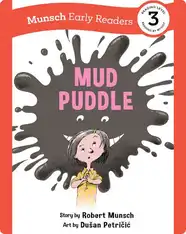 Munsch Early Readers: Mud Puddle
