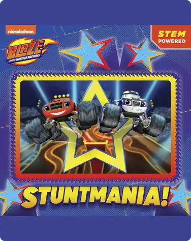 Blaze and the Monster Machines: Stuntmania book