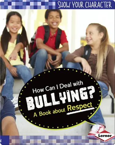 How Can I Deal with Bullying?: A Book about Respect book