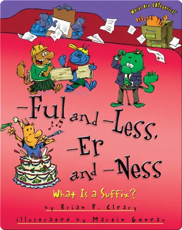 -Ful and -Less, -Er and -Ness: What Is a Suffix? book