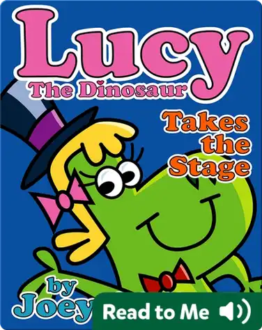 Lucy the Dinosaur: Takes the Stage book